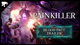 Painkiller - Blood Pact Trailer
