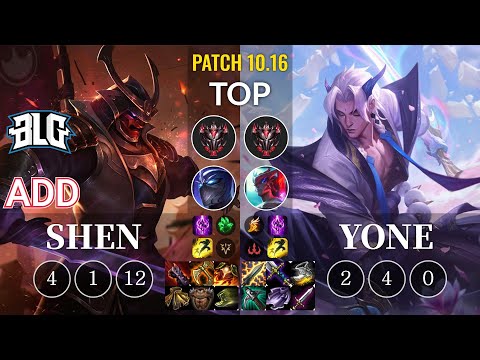 BLG ADD Shen vs Yone Top - KR Patch 10.16