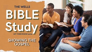 SHOWING THE GOSPEL