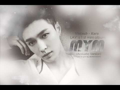 [Vietsub-Kara] MYM (Acoustic Ver) - LAY (ZHANG YIXING) || 1st mini album 'Lose Control'
