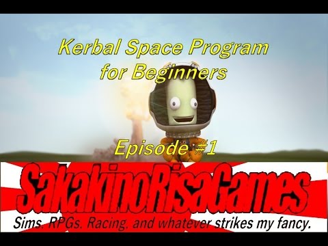 Kerbal Space Program 1.2 for Beginners Tutorial - Episode 1 - Basic Controls, UI, Staging, Crashing!