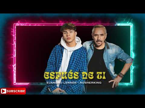 Rusherking , Alejandro Lerner- Después de Ti  ( Versión Cumbia )