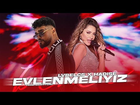 LvbelC5 X Hadise  - Bence Evlenmeliyiz / Yaz Mixi (Prod. Mert Tunç)