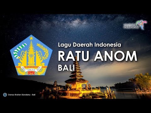 Ratu Anom - Lagu Daerah Bali (dengan Lirik)