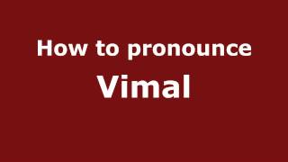How to pronounce Vimal