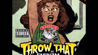 Slaughterhouse - Throw That (feat. Eminem)