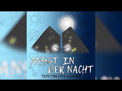 Angst in der Nacht l Wohli x Timothy Dece