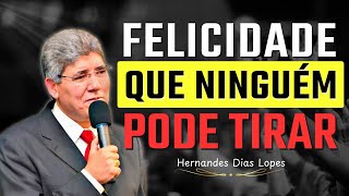 Como Ser Verdadeiramente Feliz em Cristo | Hernandes Dias Lopes