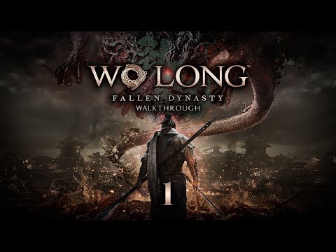 Wo Long : Fallen Dynasty - 100% Walkthrough Part 1 : Village of Calamity