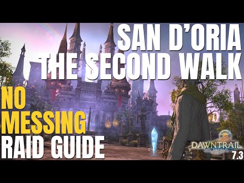 San d'Oria: The Second Walk Alliance Raid Guide || BOSS GUIDE || FFXIV 7.3 || DAWNTRAIl || 24 Man
