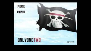 ONLYONETWO - Pirate Prayer prod. by @ShowTheBoat