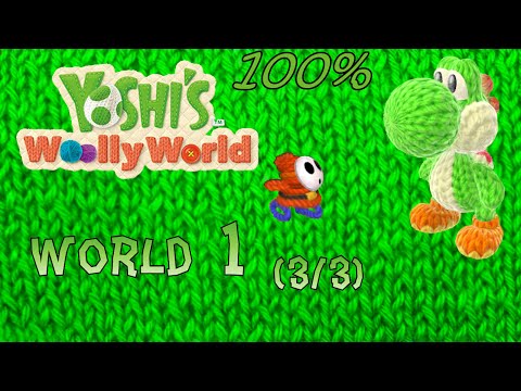 Yoshi's Woolly World 100% Playthrough (multirun) - World 1 (3/3)