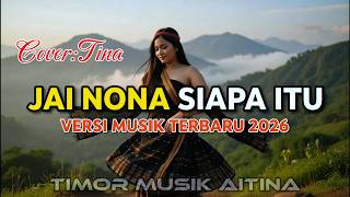 Download lagu NONA SIAPA ITU – Jai Bajawa Viral 2026 | Vocal AITINA mp3 Download lagu NONA SIAPA ITU – Jai Bajawa Viral 2026 | Vocal AITINA mp3