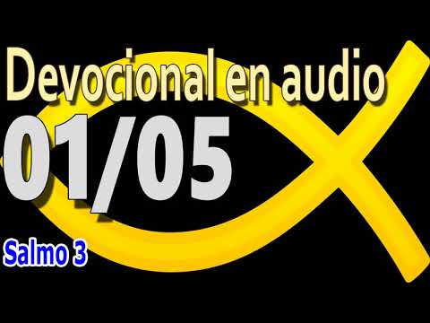 Devocional en audio 01/05 - Salmo 3
