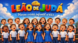 LEÃO DE JUDÁ 🦁🎶 | Harpa cristã infantil nº 653 | Música gospel infantil | kids 