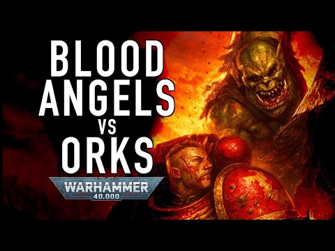 Blood Angels VS Orks in Warhammer 40K #wh40k