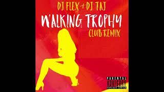 DJ Flex &amp; DJ Taj - Walking Trophy (Club Mix) - Subscribe To My Channel