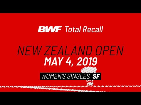 BWF Total Recall | New Zealand Open 2019 | Women's Singles SF | BWF 2020