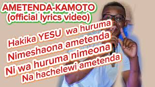Download lagu AMETENDA -MESHACK KAMOTO(official lyrics video) mp3