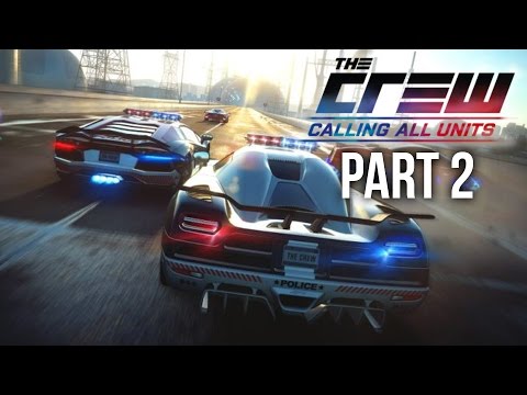The Crew Calling All Units Gameplay Walkthrough Part 2 - "HOW DO I FINGER HIM?"
