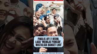 Download lagu REUNI AFI 2!! mp3 Download lagu REUNI AFI 2!! mp3