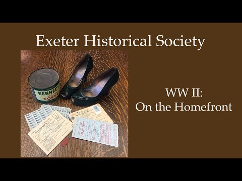 Exeter Historical Society Lecture Series || WWII: On the Homefront