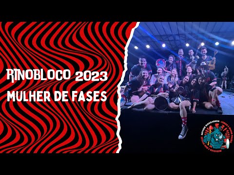 Mulher De Fases - Rinobloco 2023