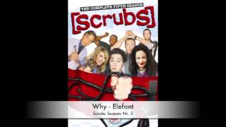 Why - Elefant (Scrubs Soundtrack OST Season 5) With Lyrics!