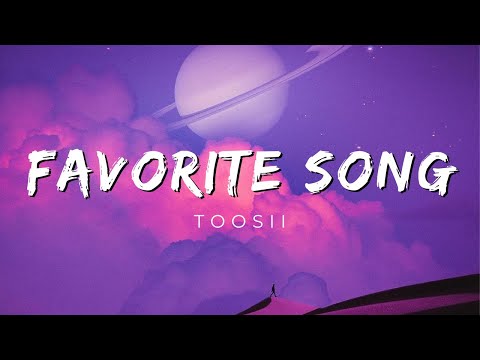 Toosii - Favorite Song Lyrics ( Midnight Session )