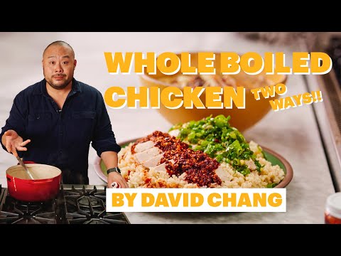 David Chang Makes Whole Boiled Chicken Two Ways