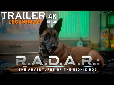 R.A.D.A.R.- The Bionic Dog | Trailer 4K Legendado