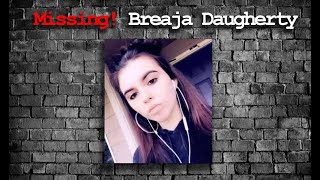 Missing! Breaja Daugherty  & CharleyProject Cold Missing Person Cases.