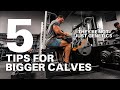 HOW TO BUILD BIGGER CALVES (5 EASY TIPS)