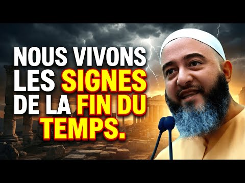 Nous Vivons Les Signes de la Fin du Temps
