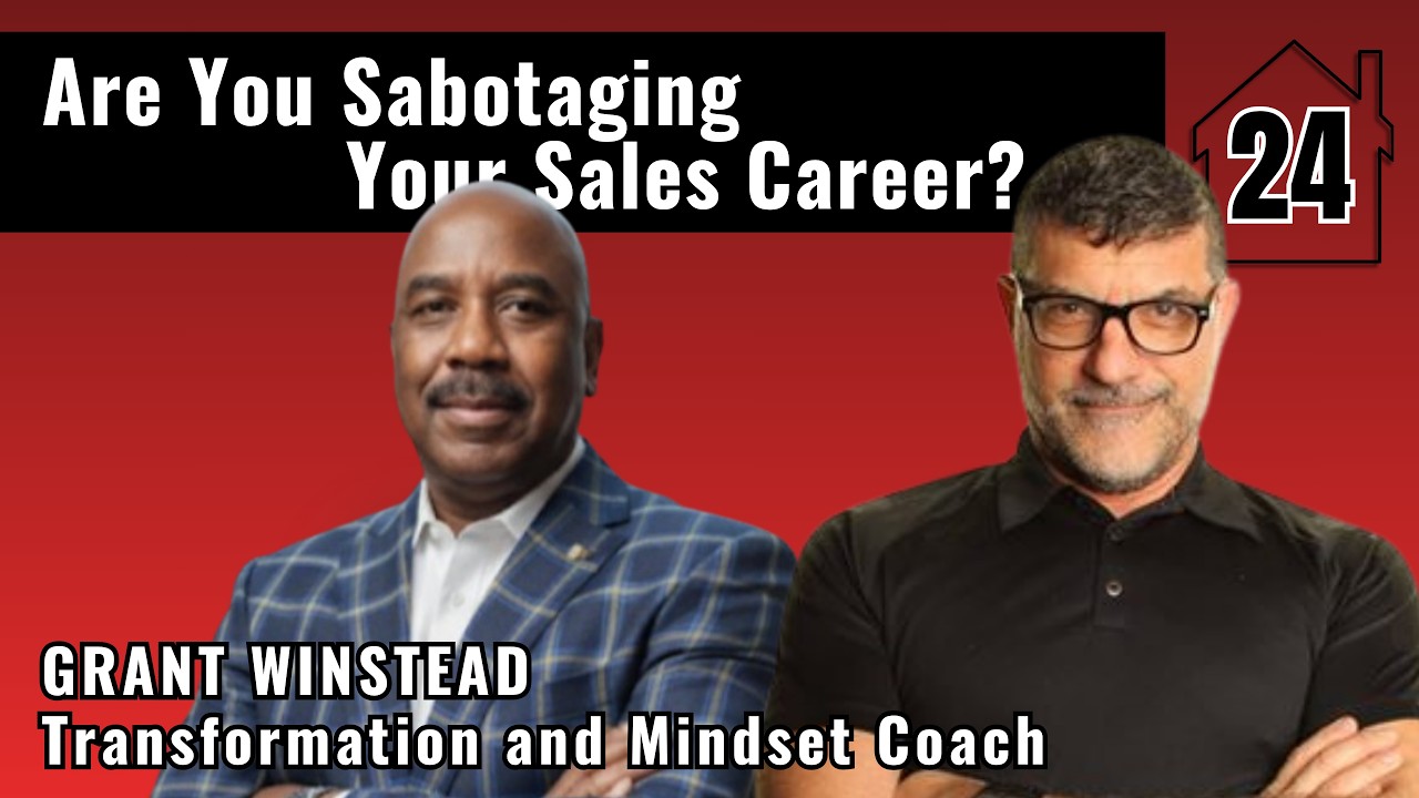 24 - Your Biggest Sales Obstacle Might be YOU | Grant Winstead