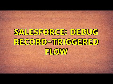 Salesforce: Debug Record-Triggered Flow
