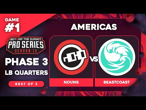 nouns vs beastcoast Game 1 - BTS Pro Series 13 AM: Phase 3 LB Quarters w/ Badger & neph