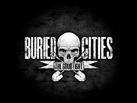 Buried Cities - Buried Cities - The Good Fight