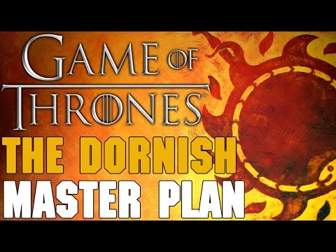 Game of Thrones Theory: The Dornish Master Plan