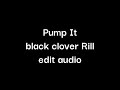 Rill Boismortier Pump It Edit Audio