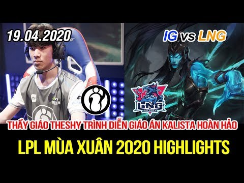 [LPL 2020] IG vs LNG Game 2 Highlights | theShy với giáo án Kalista Top hoàn hảo, 1 mình win game