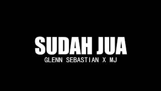 Download lagu Glenn Sebastian - Sudah Jua ft. MJ mp3 Download lagu Glenn Sebastian - Sudah Jua ft. MJ mp3