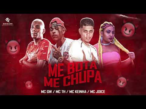 ⚡  MC KEINHA, MC JOICE, MC TH E MC GW   ME BOTA, ME CHUPA