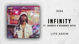 ISSA - Infinity Ft. Jacquees & Deequincy Gates (Life Again)