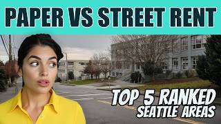 Paper Rent vs Street Rent: 5 Seattle Areas Where the Official Number Doubles Reality (2026)