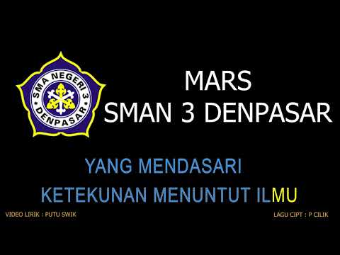 LAGU LIRIK Mars SMA NEGERI 3 DENPASAR