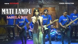 Download lagu MATI LAMPU - SABELA KDI - New RIVANA mp3 Download lagu MATI LAMPU - SABELA KDI - New RIVANA mp3