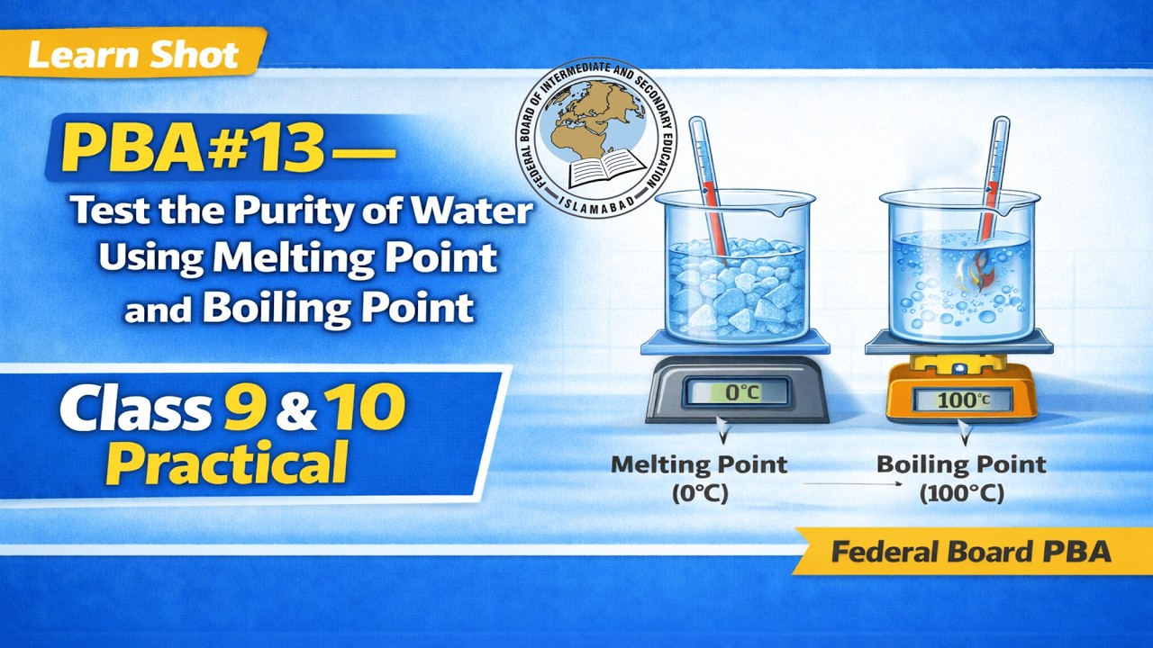 PBA #13 Chemistry | Test Purity of Water (Melting & Boiling Point) | Class 10 Practical