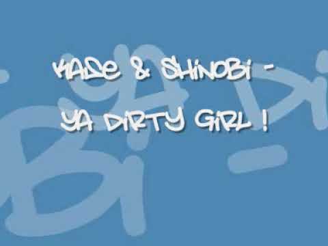 Kase & Shinobi - Ya Dirty Girl