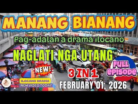 "Naglati nga utang" - MANANG BIANANG #3IN1 New Video | Ilocano Comedy Drama - February 01, 2026